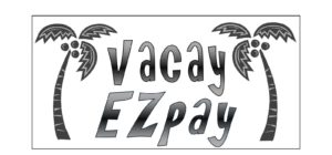 Most packages qualify for Vacay EZPay!